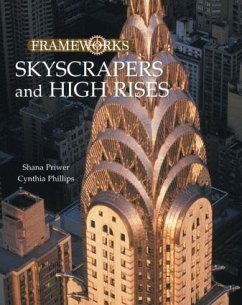 Skyscrapers and High Rises - Priwer, Shana; Phillips, Cynthia