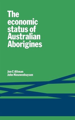 Ecnmc Status Australian Aborig - Altman, Jon C.; Nieuwenhuysen, John; Jon C., Altman