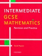 Intermediate GCSE Mathematics: Revision and Practice