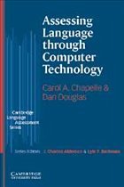 Assessing Language through Computer Technology - Chapelle, Carol / Douglas, Dan