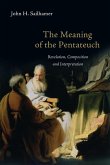 The Meaning of the Pentateuch