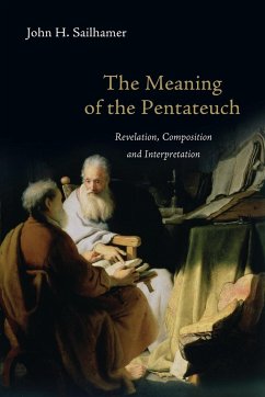 The Meaning of the Pentateuch - Sailhamer, John H.