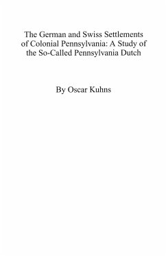 German and Swiss Settlements of Colonial Pennsylvania