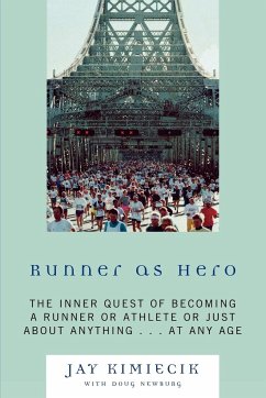 Runner as Hero - Kimiecik, Jay; Newburg, Doug