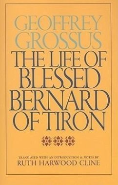 The Life of Blessed Bernard of Tiron - Grossus, Geoffrey