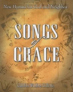 Songs of Grace: New Hymns for God and Neighbor - Gillette, Carolyn Winfrey