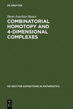 Combinatorial Homotopy and 4-Dimensional Complexes - Baues, Hans-Joachim