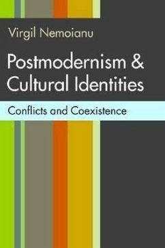 Postmodernism & Cultural Identities: Conflicts and Coexistence - Nemoianu, Virgil