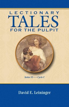 LECTIONARY TALES FOR THE PULPIT, SERIES VI, CYCLE C - Leininger, David