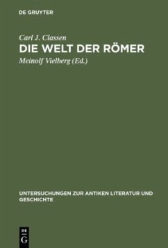 Die Welt der Römer - Classen, Carl J.