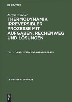 Thermostatik und Grundbegriffe - Keller, Jürgen U.