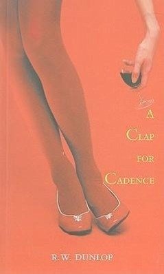 A Clap for Cadence - Dunlop, R W