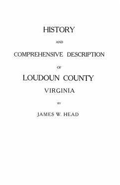 History and Comprehensive Description of Loudoun County, Virginia - Head, James W.