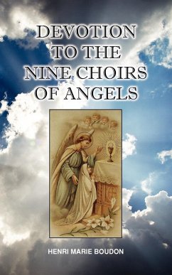 Devotion to the Nine Choirs of Holy Angels - Boudon, Henri-Marie