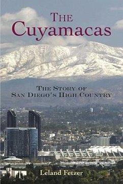 The Cuyamacas: The Story of San Diego's High Country - Fetzer, Leland