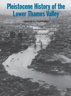 Pleistocene History of the Lower Thames Valley - Gibbard, Philip L.