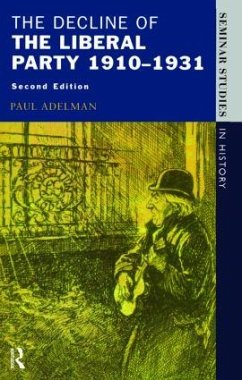 The Decline Of The Liberal Party 1910-1931 - Adelman, Paul