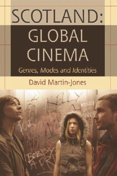 Scotland: Global Cinema - Martin-Jones, David