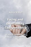 Facing and Overcoming Codependency