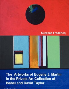The Artworks of Eugene J. Martin in the Private Art Collection of Isabel and David Taylor - Fredericq, Suzanne