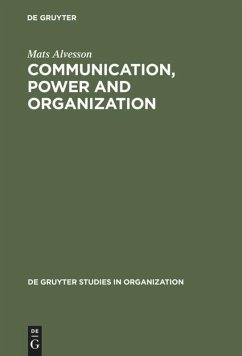 Communication, Power and Organization - Alvesson, Mats