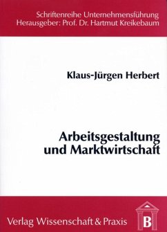 Arbeitsgestaltung und Marktwirtschaft. - Herbert, Klaus-Jürgen