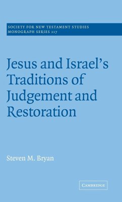 Jesus and Israel's Traditions of Judgement and Restoration - Bryan, Steven M.