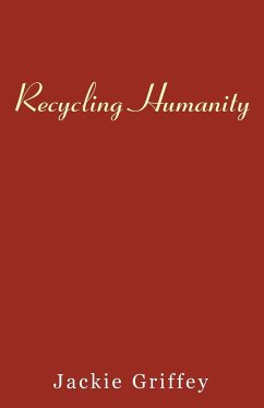 Recycling Humanity - Griffey, Jackie