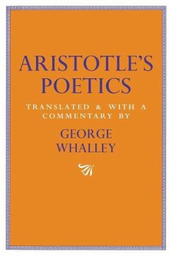 Aristotle's Poetics: Translated and with a Commentary by George Whalley Volume 9 - Aristotle