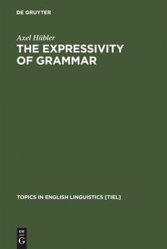 The Expressivity of Grammar - Hübler, Axel