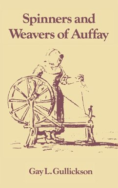 The Spinners and Weavers of Auffay - Gullickson, Gay L.