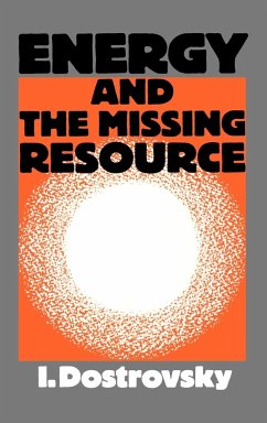 Energy and the Missing Resource - Dostrovsky, I.