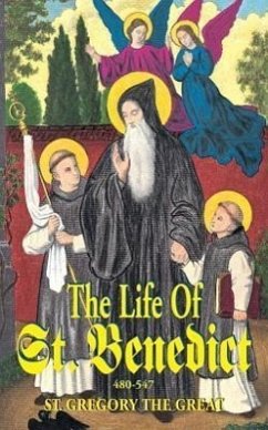 The Life of St. Benedict - Great, Gregory