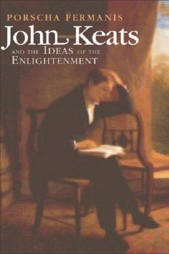 John Keats and the Ideas of the Enlightenment - Fermanis, Porscha