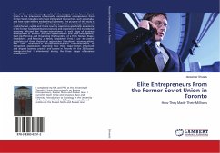 Elite Entrepreneurs From the Former Soviet Union in Toronto - Shvarts, Alexander
