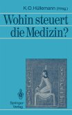Wohin steuert die Medizin? Wohin steuert die Medizin?