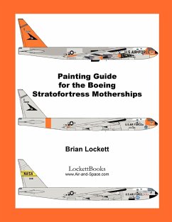 Painting Guide for the Boeing Stratofortress Motherships - Lockett, Brian