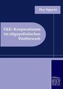 F&E-Kooperationen im oligopolistischen Wettbewerb - Nguyen, Huy