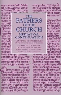 On the Body and Blood of the Lord; On the Truth of the Body and Blood of Christ in the Eucharist - Canterbury, Lanfranc Of; Aversa, Guitmund Of