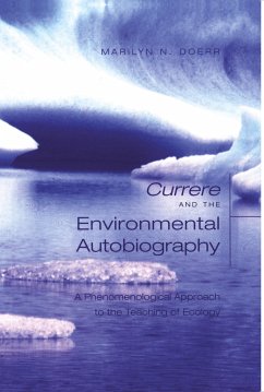«Currere» and the Environmental Autobiography - Doerr, Marilyn N.