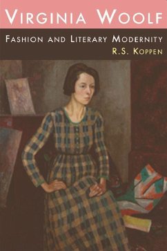 Virginia Woolf, Fashion and Literary Modernity - Koppen, R S