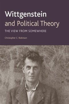 Wittgenstein and Political Theory - Robinson, Christopher C