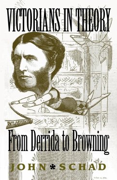 Victorians in Theory - Schad, John