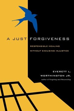 A Just Forgiveness - Worthington, Everett L. Jr.