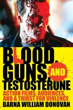 Blood, Guns, and Testosterone - Donovan, Barna William
