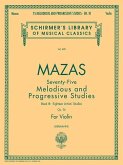 75 Melodious and Progressive Studies, Op. 36 - Book 3: Artist's Studies: Schirmer Library of Classics Volume 489 Violin Method