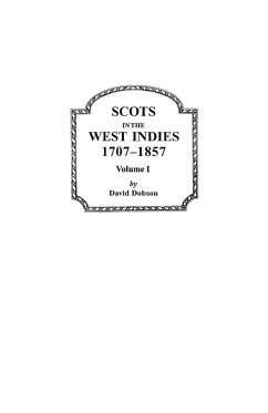 Scots in the West Indies, 1707-1857. Volume I