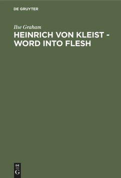 Heinrich von Kleist - Word into Flesh - Graham, Ilse