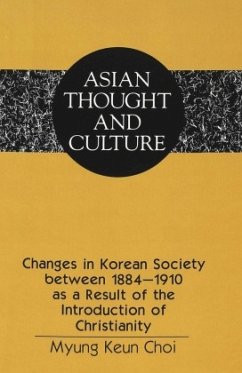 Changes in Korean Society between 1884-1910 as a Result of the Introduction of Christianity - Myung-Keun Choi