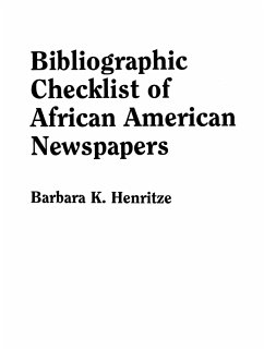 Bibliographic Checklist of African American Newspapers - Henritze, Barbara K.